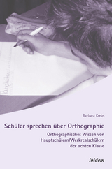 Schüler sprechen über Orthographie - Barbara Krebs