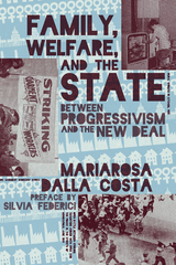 Family, Welfare, and the State - Mariarosa Dalla Costa