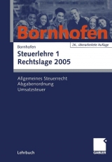 Steuerlehre 1 Rechtslage 2005 - Bornhofen, Manfred