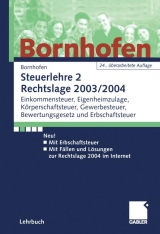 Steuerlehre 2 Rechtslage 2003/ 2004 - Bornhofen, Manfred; Busch, Ernst