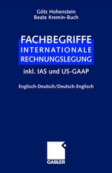 Fachbegriffe Internationale Rechnungslegung/Glossary of international accounting terms - Götz Hohenstein, Beate Kremin-Buch