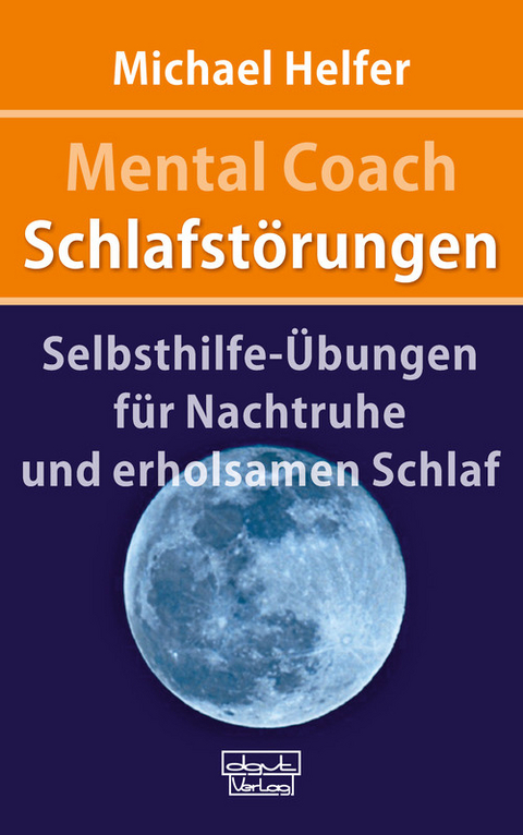 Mental Coach Schlafstörungen -  Michael Helfer