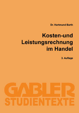 Kosten- und Leistungsrechnung im Handel - Hartmund Barth