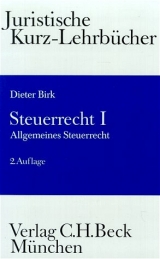 Steuerrecht I. Allgemeines Steuerrecht - Birk, Dieter