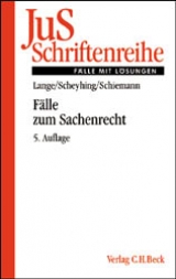 Fälle zum Sachenrecht - Hermann Lange, Robert Scheyhing, Gottfried Schiemann