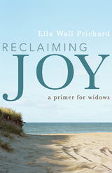 Reclaiming Joy - Ella Wall Prichard