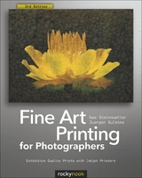 Fine Art Printing for Photographers - Uwe Steinmueller, Juergen Gulbins