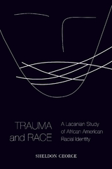 Trauma and Race - Sheldon George