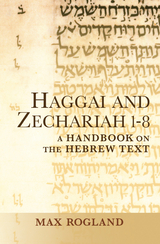 Haggai and Zechariah 1-8 - Max Rogland