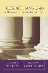 1 Corinthians 10-16 - Timothy A. Brookins, Bruce W. Longenecker