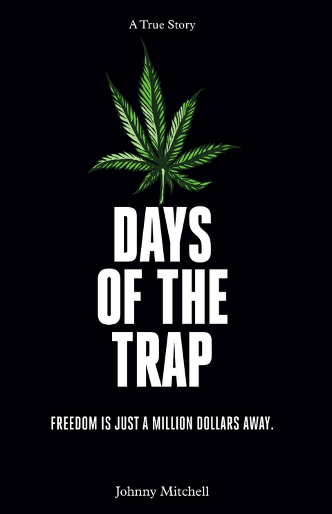 Days of the Trap -  Johnny Mitchell