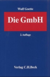 Die GmbH nach der BGH-Rechtsprechung - Wulf Goette