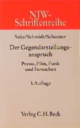 Der Gegendarstellungsanspruch - Seitz, Walter; Schmidt, German; Schoener, Alexander