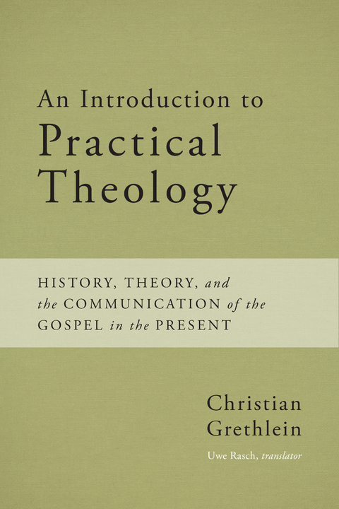 An Introduction to Practical Theology - Christian Grethlein