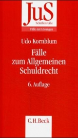 Fälle zum Allgemeinen Schuldrecht - Udo Kornblum