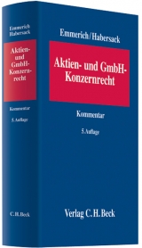 Aktien- und GmbH-Konzernrecht - Emmerich, Volker; Habersack, Mathias