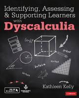 Identifying, Assessing and Supporting Learners with Dyscalculia -  Kathleen Kelly