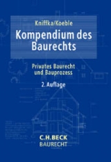 Kompendium des Baurechts - Kniffka, Rolf; Koeble, Wolfgang