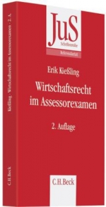 Wirtschaftsrecht im Assessorexamen - Kießling, Erik