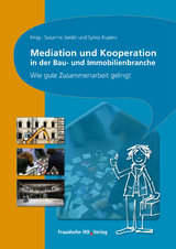 Mediation und Kooperation in der Bau- und Immobilienbranche. - 