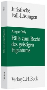 Fälle zum Recht des geistigen Eigentums - Ansgar Ohly