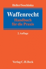 Waffenrecht - Heller, Robert E.; Soschinka, Holger