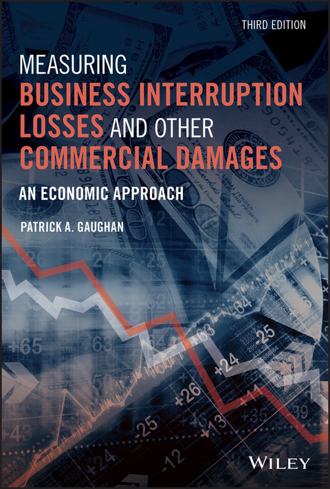 Measuring Business Interruption Losses and Other Commercial Damages - Patrick A. Gaughan