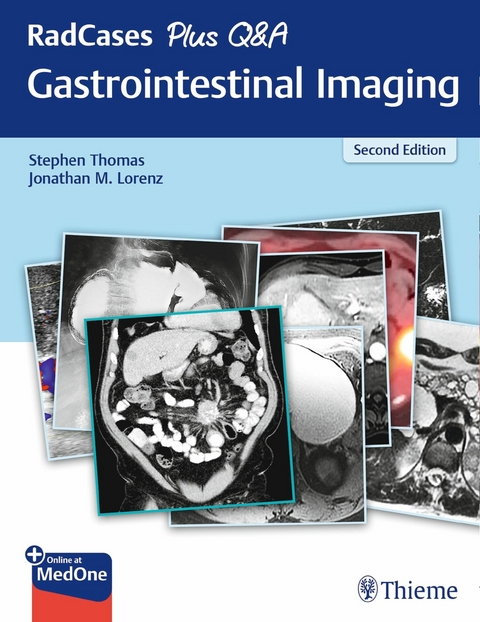 RadCases Plus Q&A Gastrointestinal Imaging -  Stephen Thomas,  Jonathan M. Lorenz