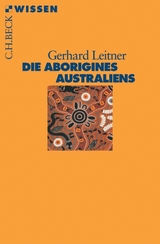 Die Aborigines Australiens - Gerhard Leitner