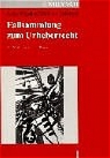 Fallsammlung zum Urheberrecht - Bullinger, Winfried; Wandtke, Artur-Axel