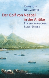 Der Golf von Neapel in der Antike - Christoff Neumeister