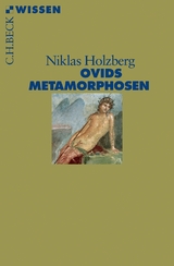 Ovids Metamorphosen - Niklas Holzberg