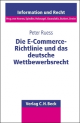 Die E-Commerce-Richtlinie und das deutsche Wettbewerbsrecht - Peter Ruess