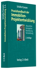 Praxishandbuch der Immobilien-Projektentwicklung - Schäfer, Jürgen; Conzen, Georg