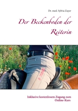 Der Beckenboden der Reiterin - Sylvia Zayer