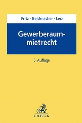 Gewerberaummietrecht - Jürgen Fritz, Günther Geldmacher, Ulrich Leo