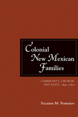 Colonial New Mexican Families -  Suzanne M. Stamatov