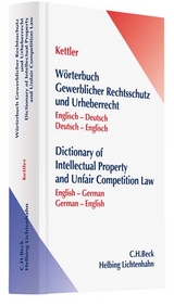 Wörterbuch Gewerblicher Rechtsschutz und Urheberrecht - Stefan Hans Kettler