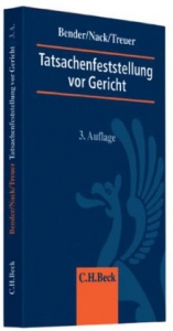 Tatsachenfeststellung vor Gericht - Bender, Rolf; Nack, Armin; Treuer, Wolf-Dieter