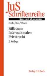 Fälle zum Internationalen Privatrecht - Angelika Fuchs, Wolfgang Hau, Karsten Thorn