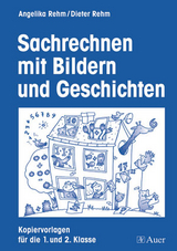 Sachrechnen mit Bildern und Geschichten - Angelika Rehm, Dieter Rehm