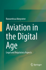 Aviation in the Digital Age - Ruwantissa Abeyratne