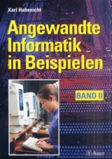 Angewandte Informatik in Beispielen, Bd 2