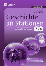 Geschichte an Stationen 5-6 - Lars Gellner, Daniela Müller