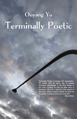 Terminally Poetic - Ouyang Yu