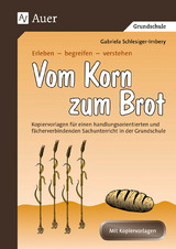 Vom Korn zum Brot - Gabriela Schlesiger-Imbery