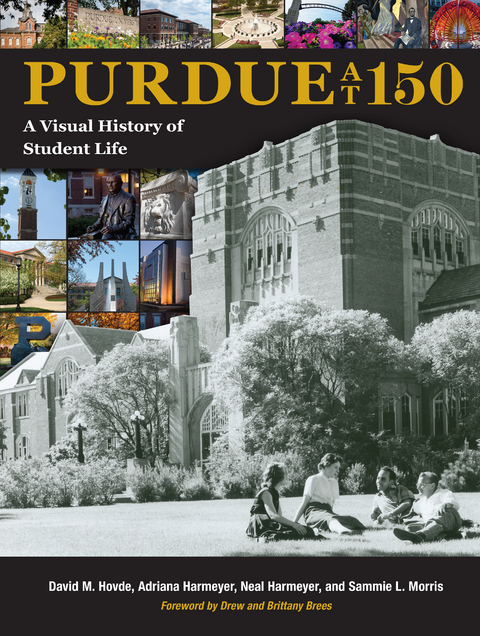 Purdue at 150 -  Adriana Harmeyer,  Neal Harmeyer,  David M. Hovde,  Sammie L. Morris