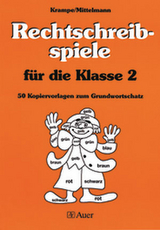 Rechtschreibspiele für die Klasse 2 - Jörg Krampe, Rolf Mittelmann