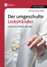 Der umgeschulte Linkshänder - Johanna Barbara Sattler