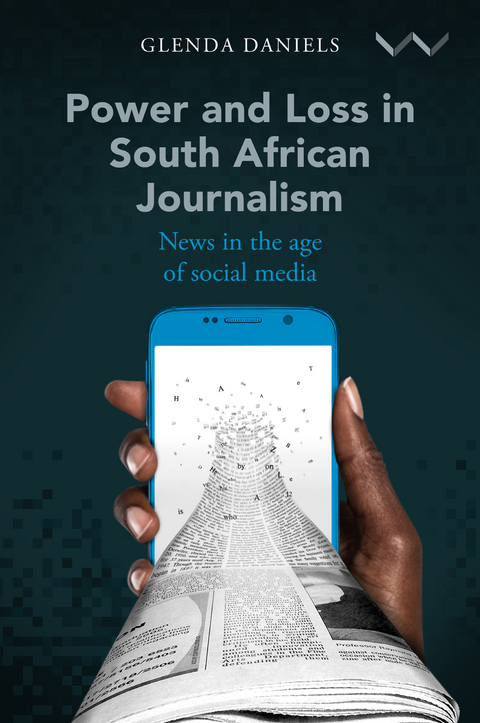 Power and Loss in South African Journalism -  Glenda Daniels